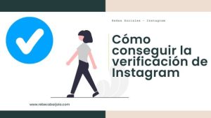 Cómo conseguir la verificación de instagram